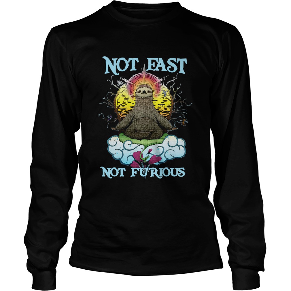 Sloth Yoga Not fast not furious LongSleeve