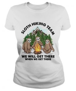 Sloth hiking team we will get there when we get there  Classic Ladies