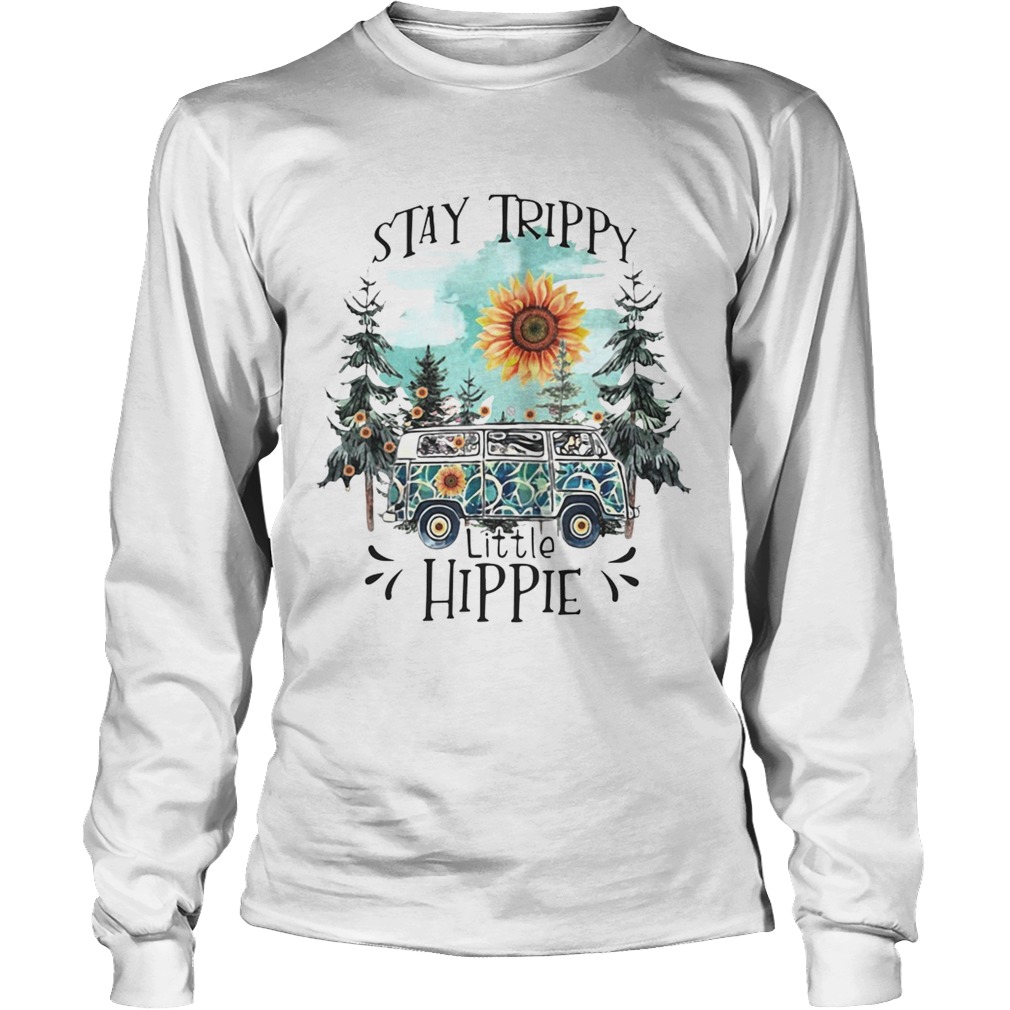 Stay trippy little hippie LongSleeve