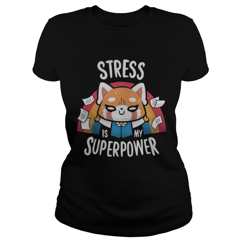 Stress is my superpower Classic Ladies