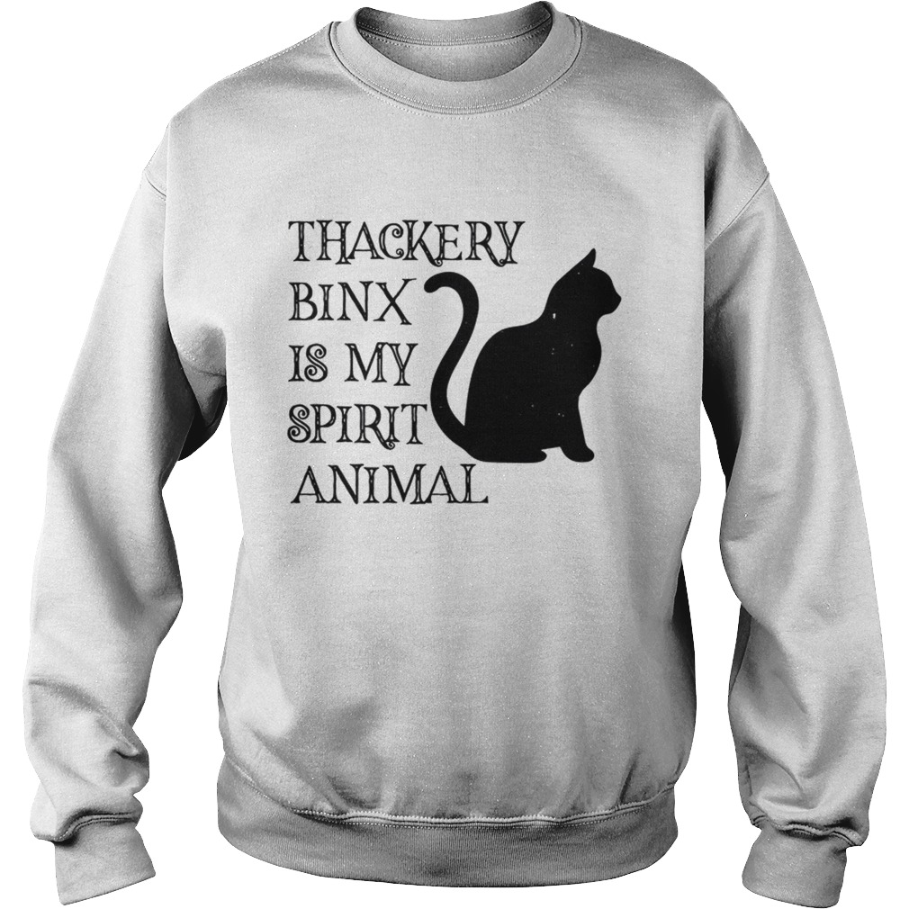 Thackery Binx is my spirit animal cat Sweatshirt