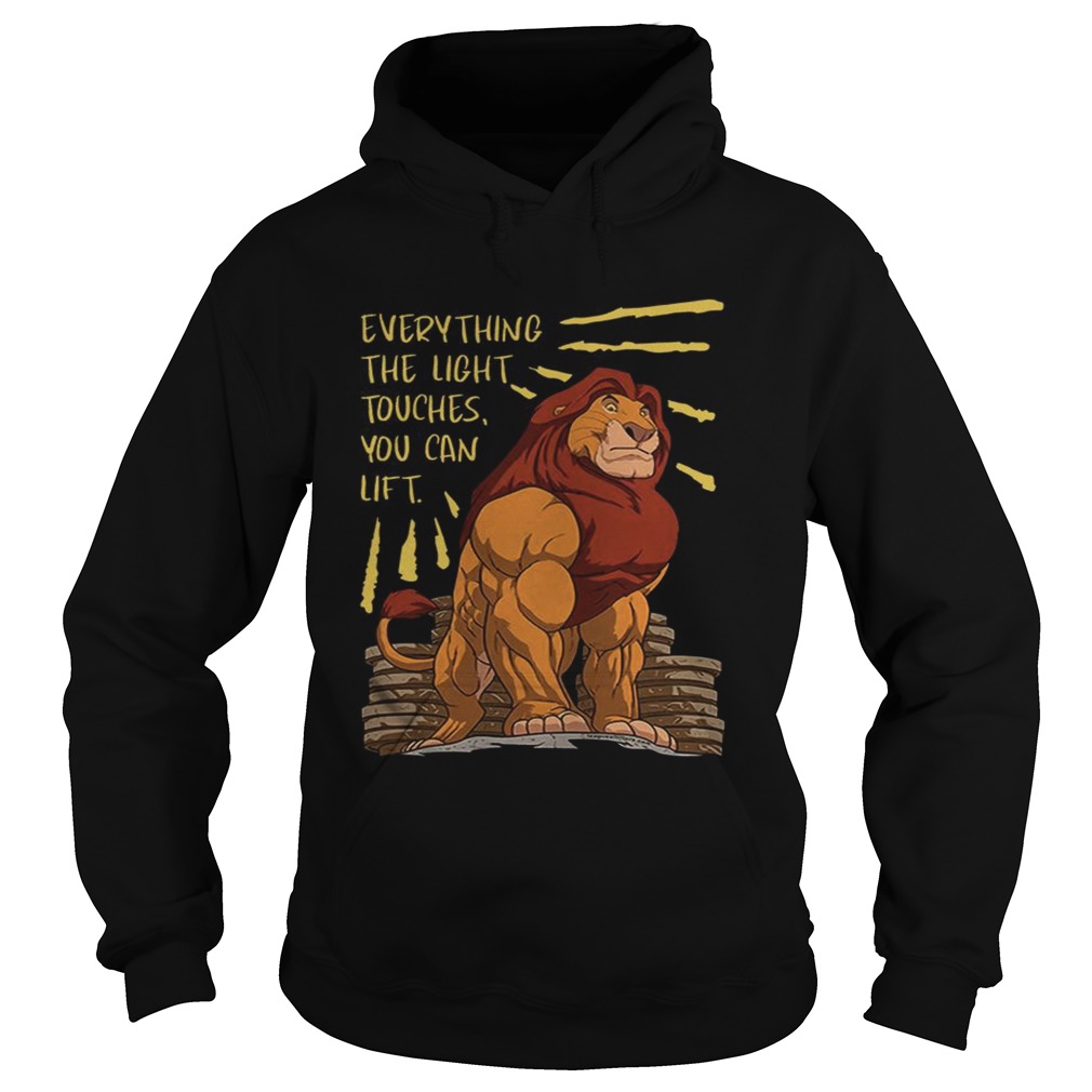 The Lion King Everything The Light Touches You Can Lift Mufasa Gymer Shirt Hoodie