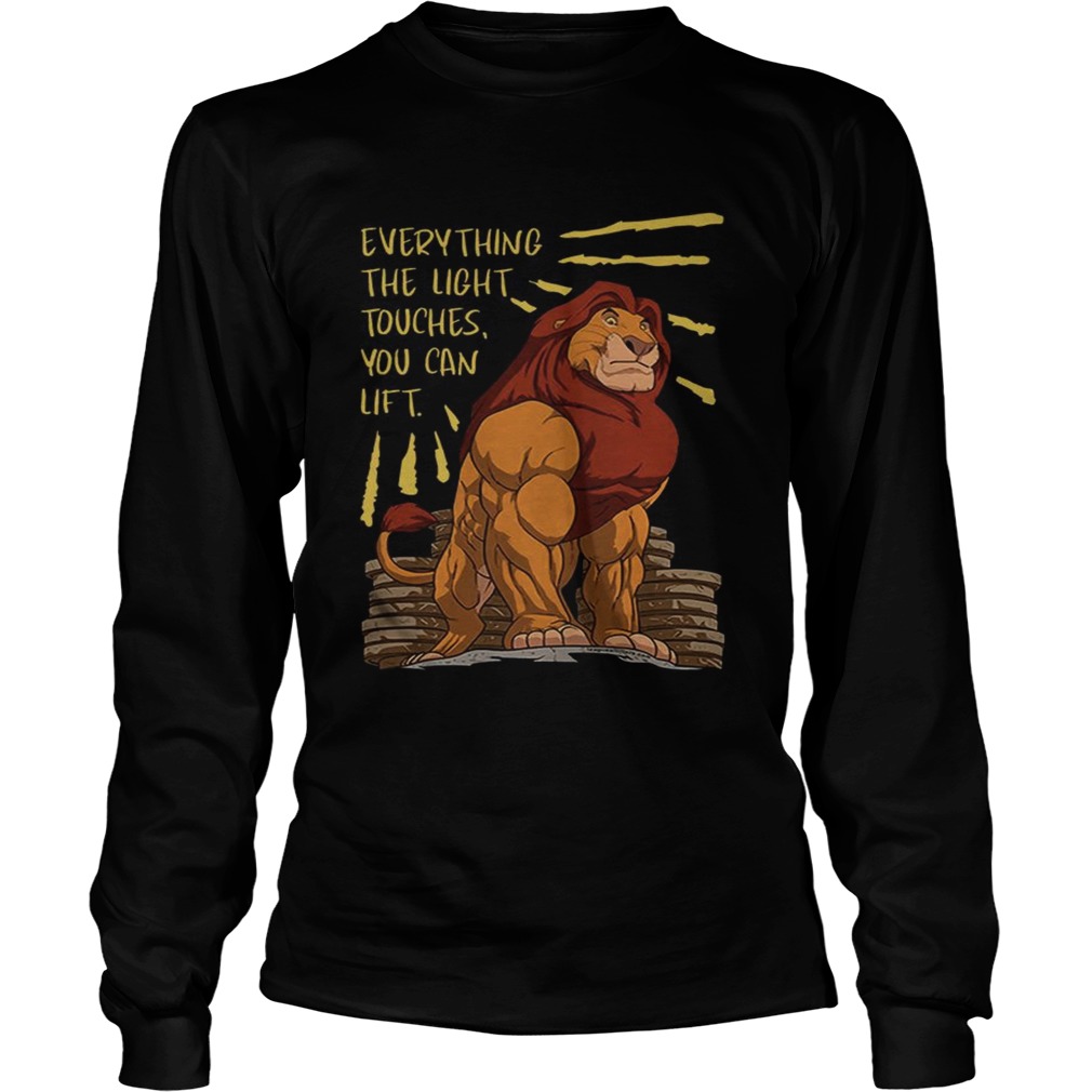 The Lion King Everything The Light Touches You Can Lift Mufasa Gymer Shirt LongSleeve