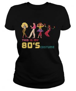 This Is My 80 39s Costume TShirt Classic Ladies