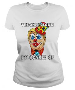 Top Anti Trump Halloween Clown The Only Clown Im Scared Of  Classic Ladies