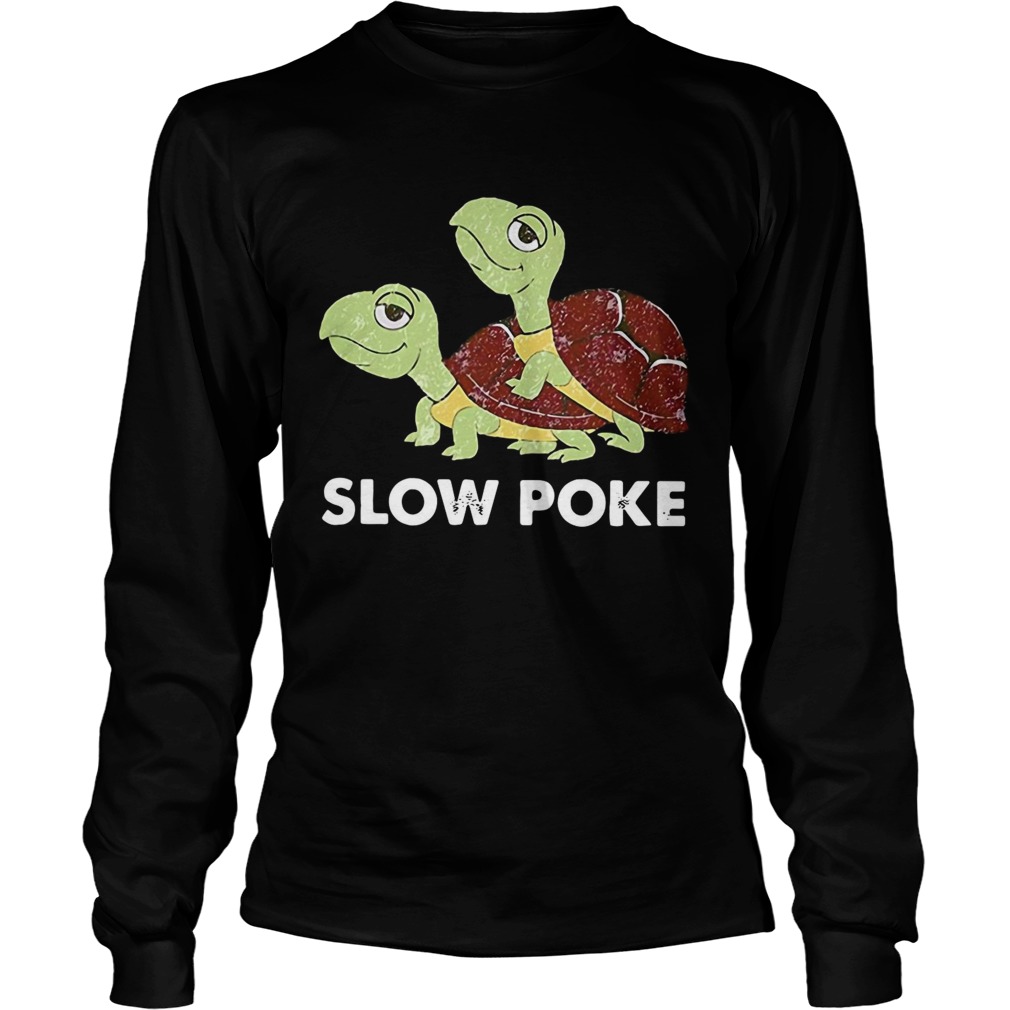 Turtles slow poke LongSleeve