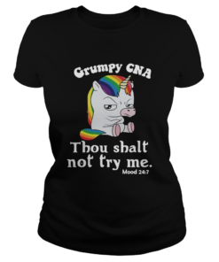 Unicorn Grumpy CNA thou shalt not try me  Classic Ladies