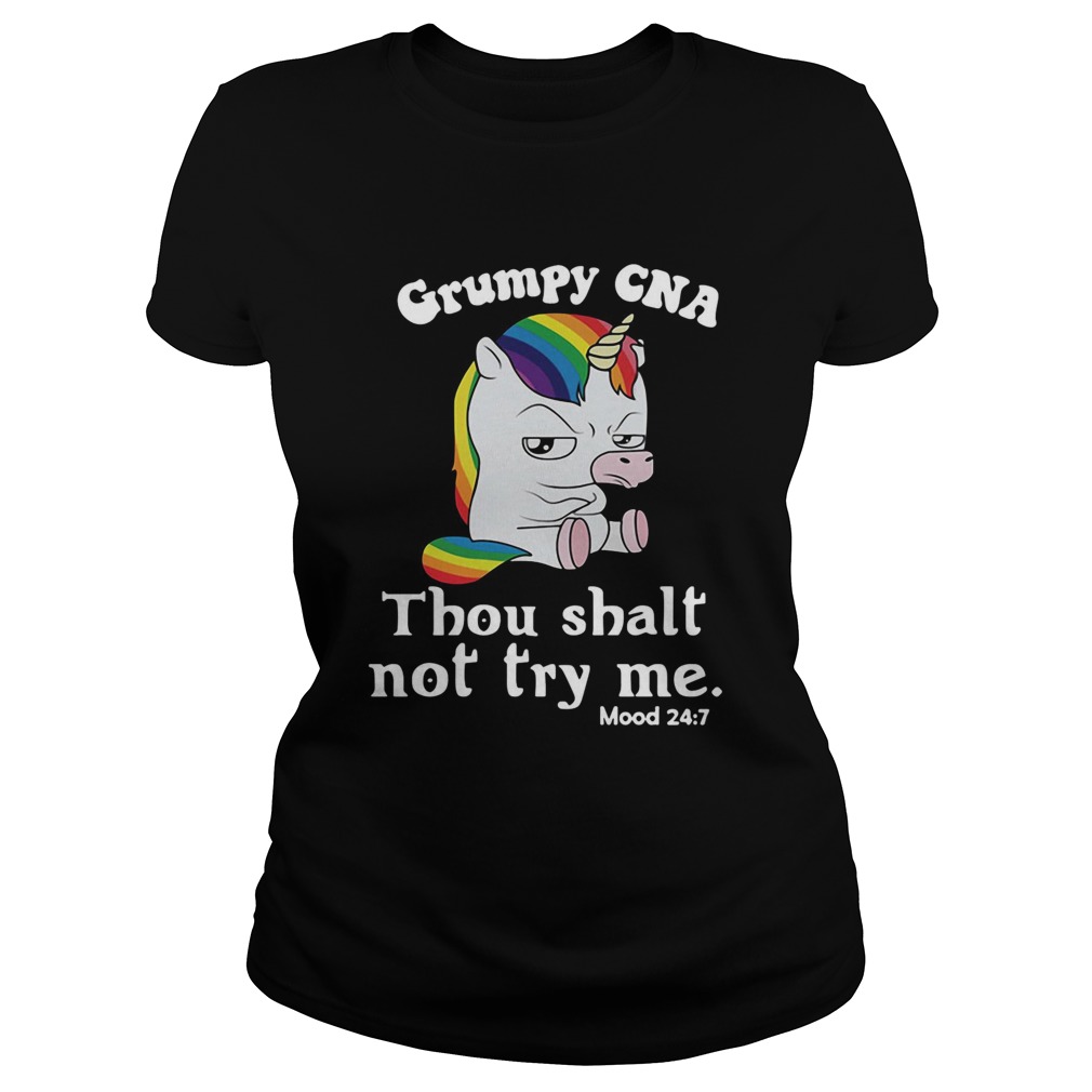 Unicorn Grumpy CNA thou shalt not try me Classic Ladies