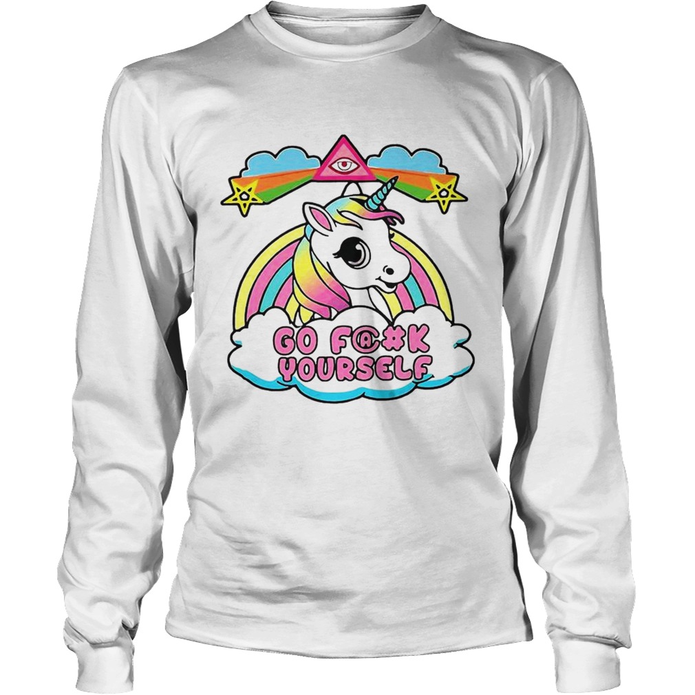 Unicorn go fuck yourself LongSleeve