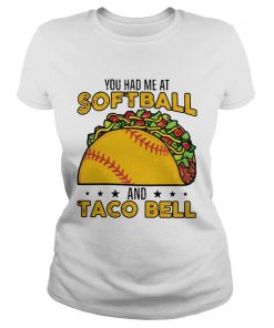 You had me at softball and taco bell  Classic Ladies