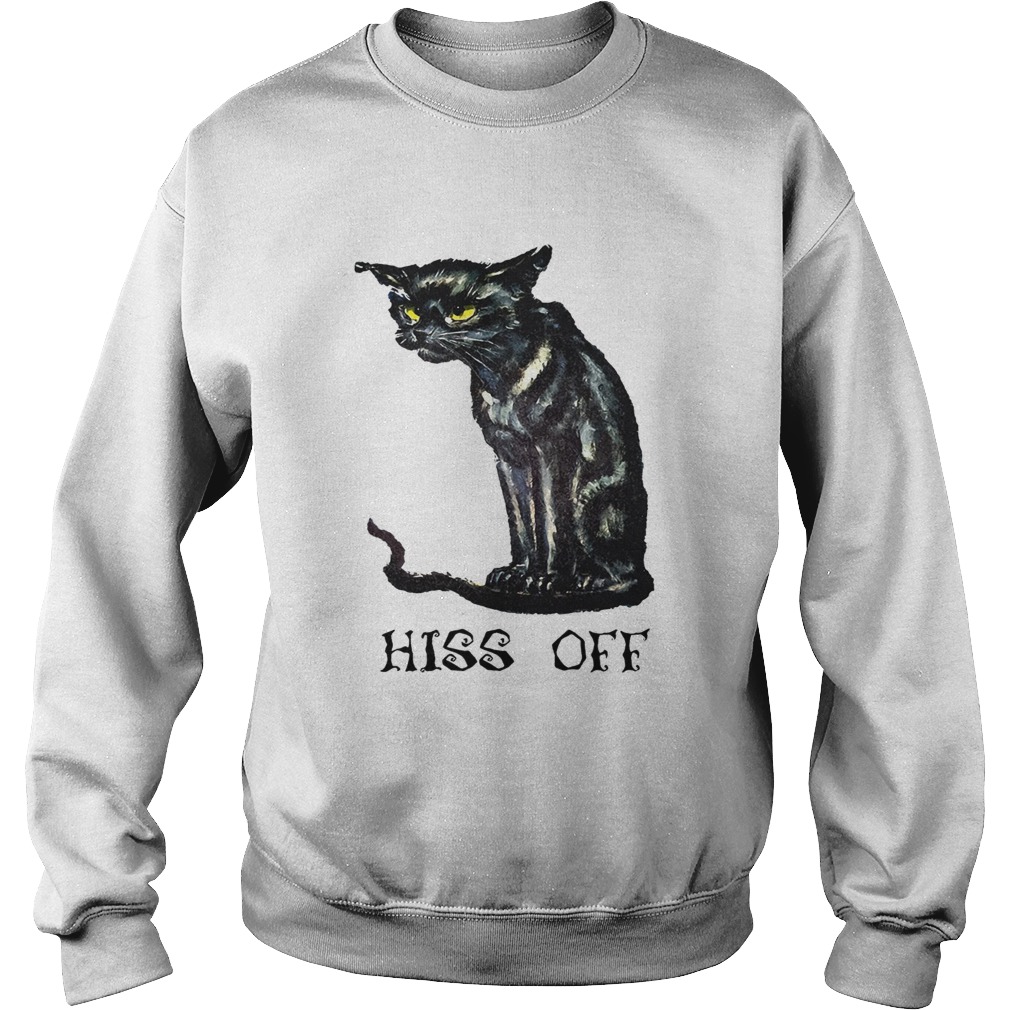 Black cat hiss off funny Sweatshirt