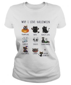 Cat why I love Halloween pumpkins bats black cats ghosts skulls graveyards  Classic Ladies