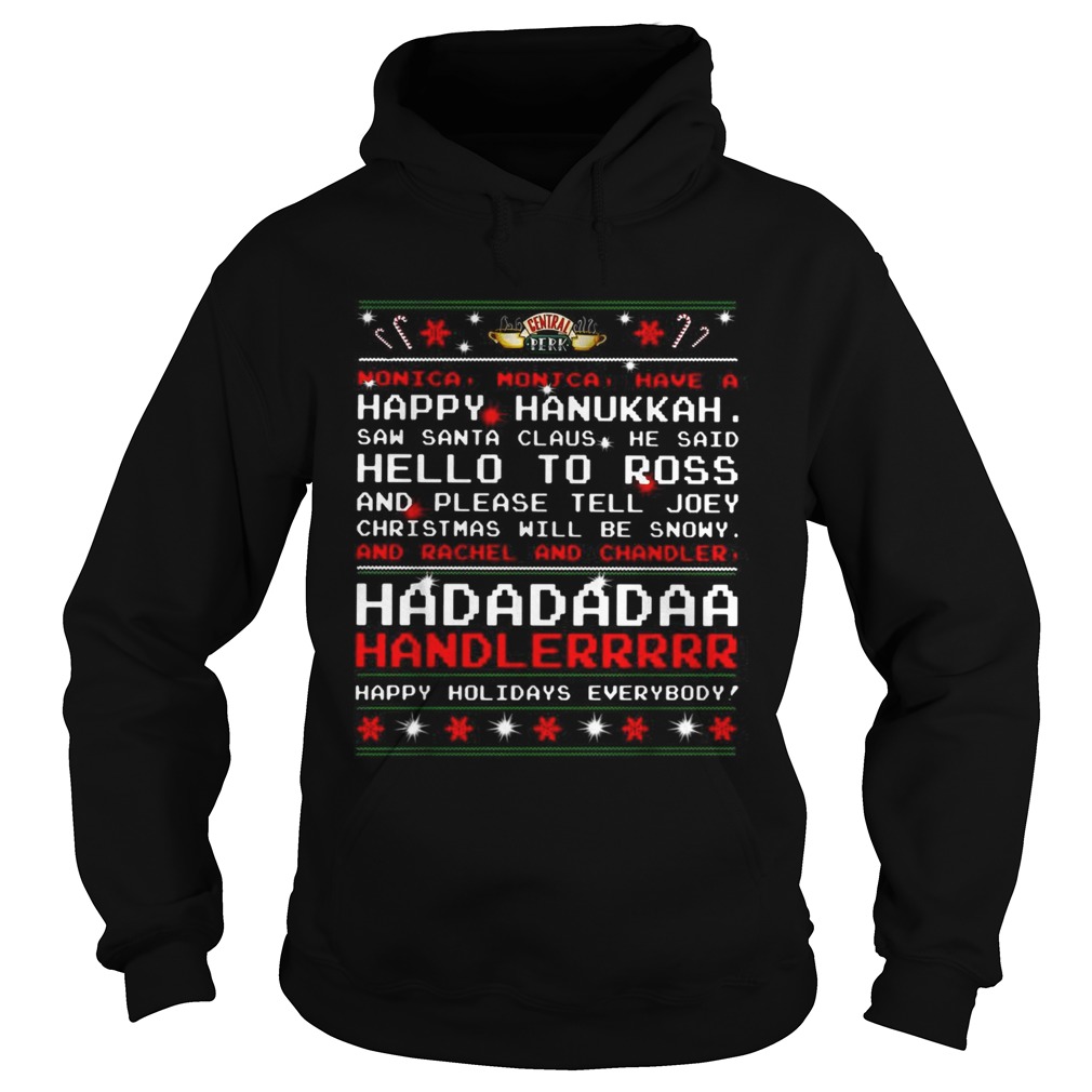 Central Perk monica monica have a happy hanukkah christmas Hoodie