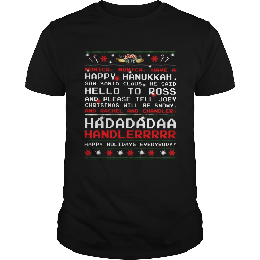 Central Perk monica monica have a happy hanukkah christmas shirt