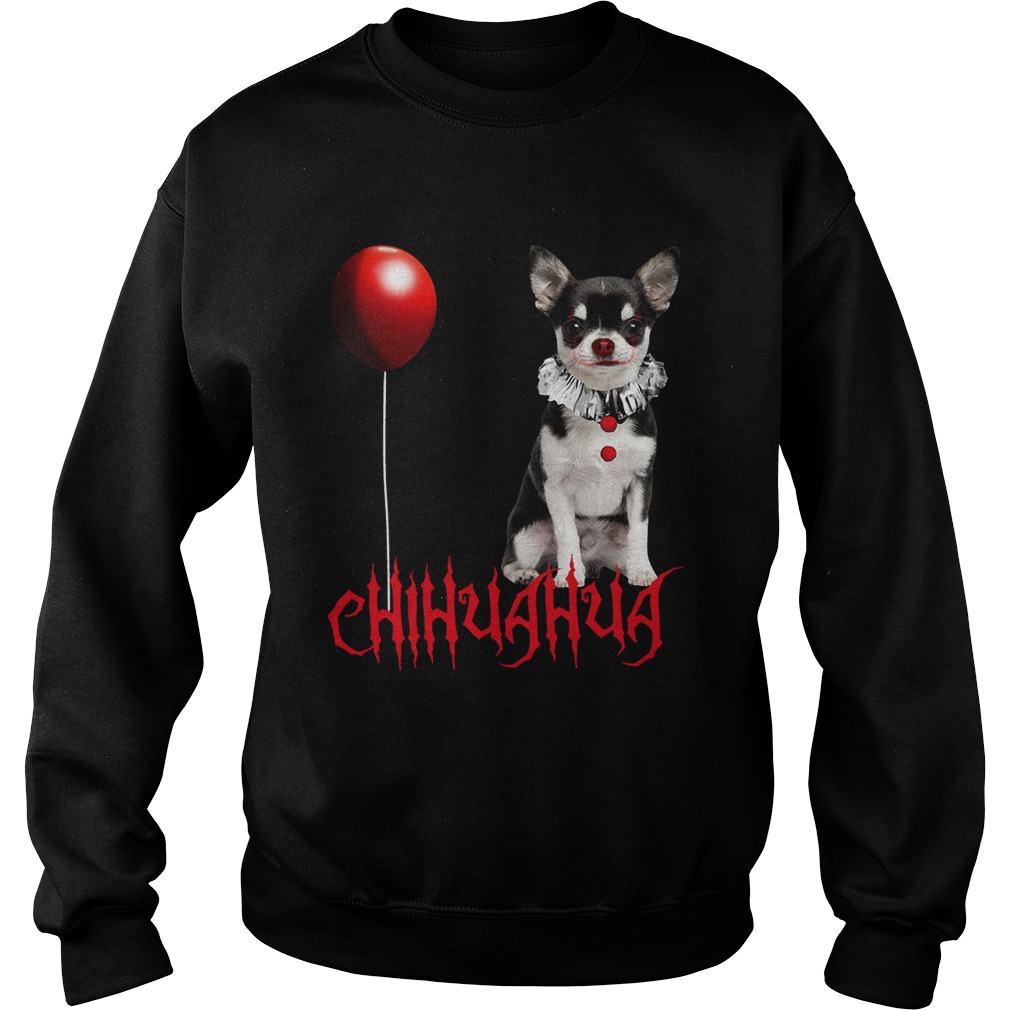 Chihuahua Dog Pennywise Halloween Sweatshirt