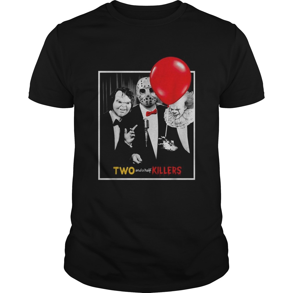 Chucky Jason Voorhees Pennywise two and a half killers shirt