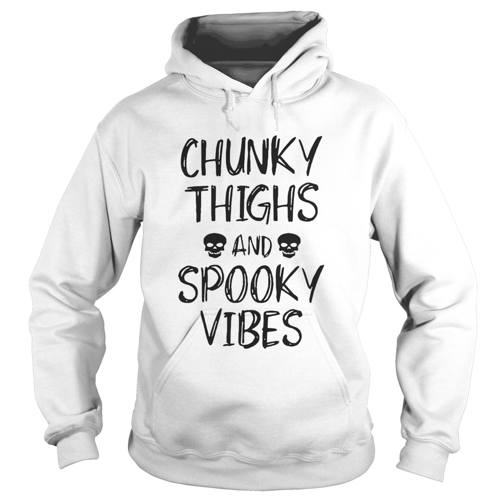 Chunky thighs and spooky vibes Hoodie