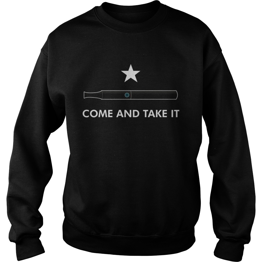 Come and take it Sweatshirt