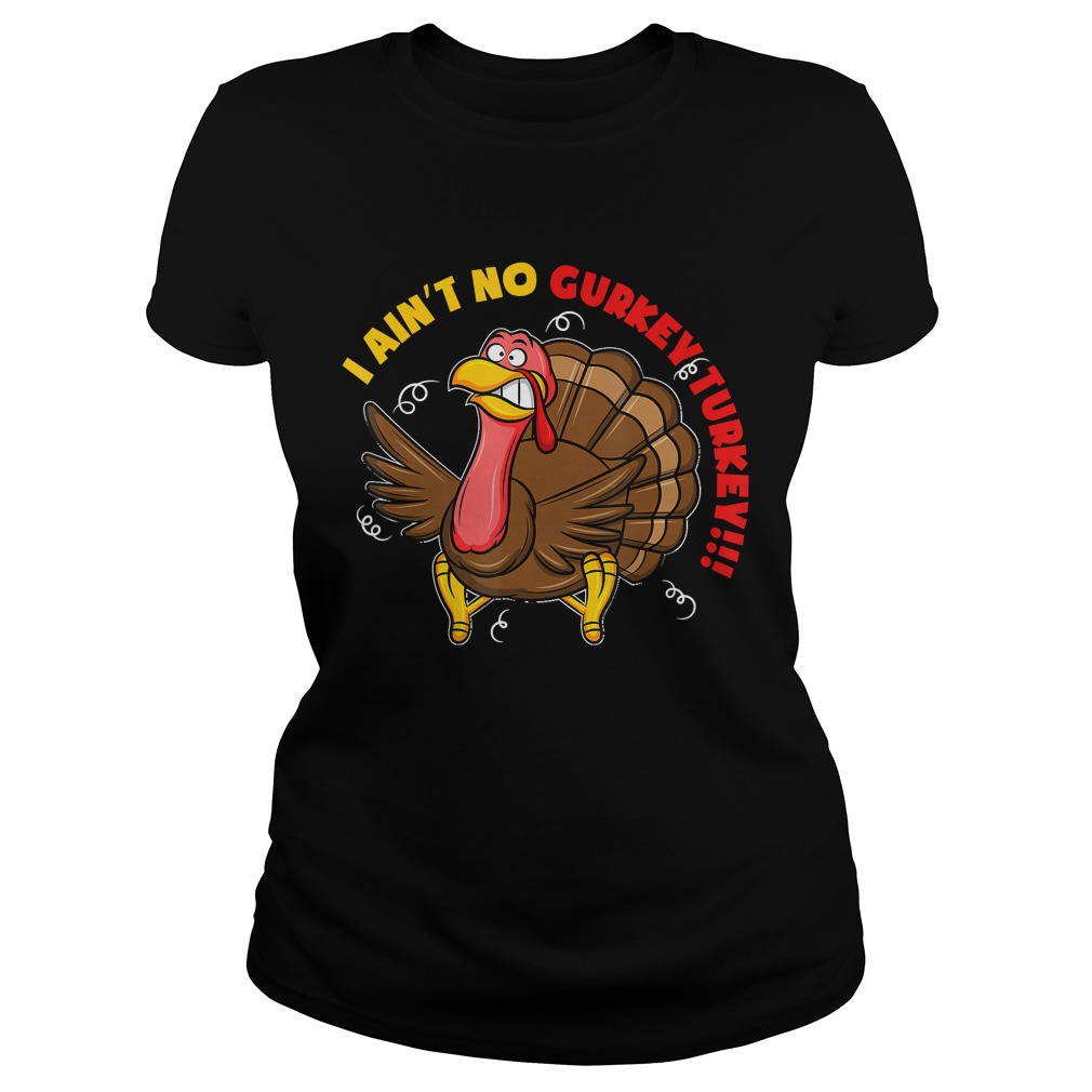 FGTeeV I Aint No Gurkey Turkey Hyperactive Family TShirt Classic Ladies