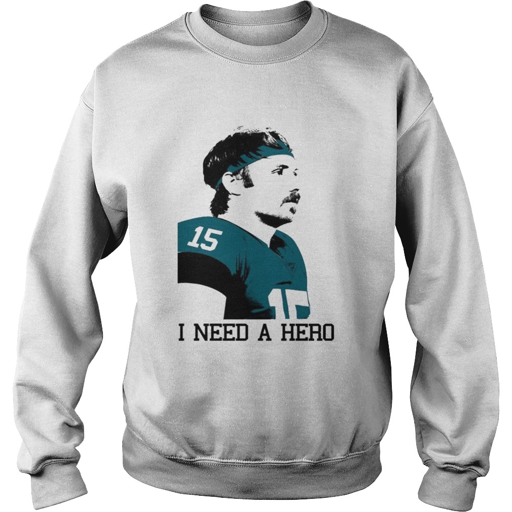 Gardner Minshew I need a hero Sweatshirt