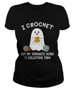 Ghost But My Favorite Hobby Is Collecting Yarn TShirt Classic Ladies