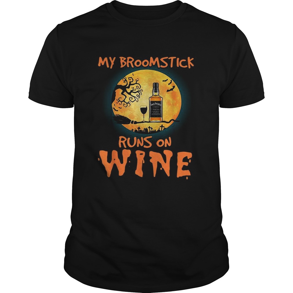 Halloween My broomstick runs on wine Jack Daniels shirt