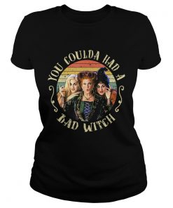 Halloween You Coulda Had A Bad Witch Movie TShirt Classic Ladies