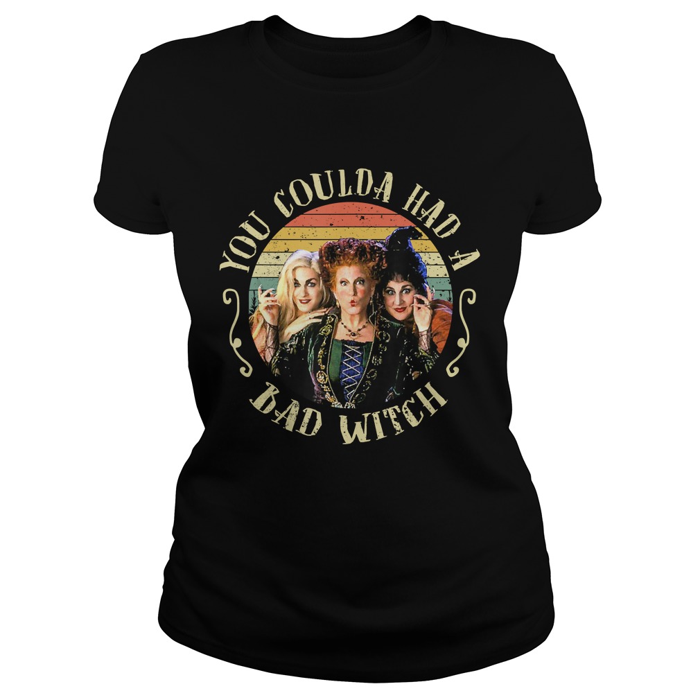 Halloween You Coulda Had A Bad Witch Movie TShirt Classic Ladies