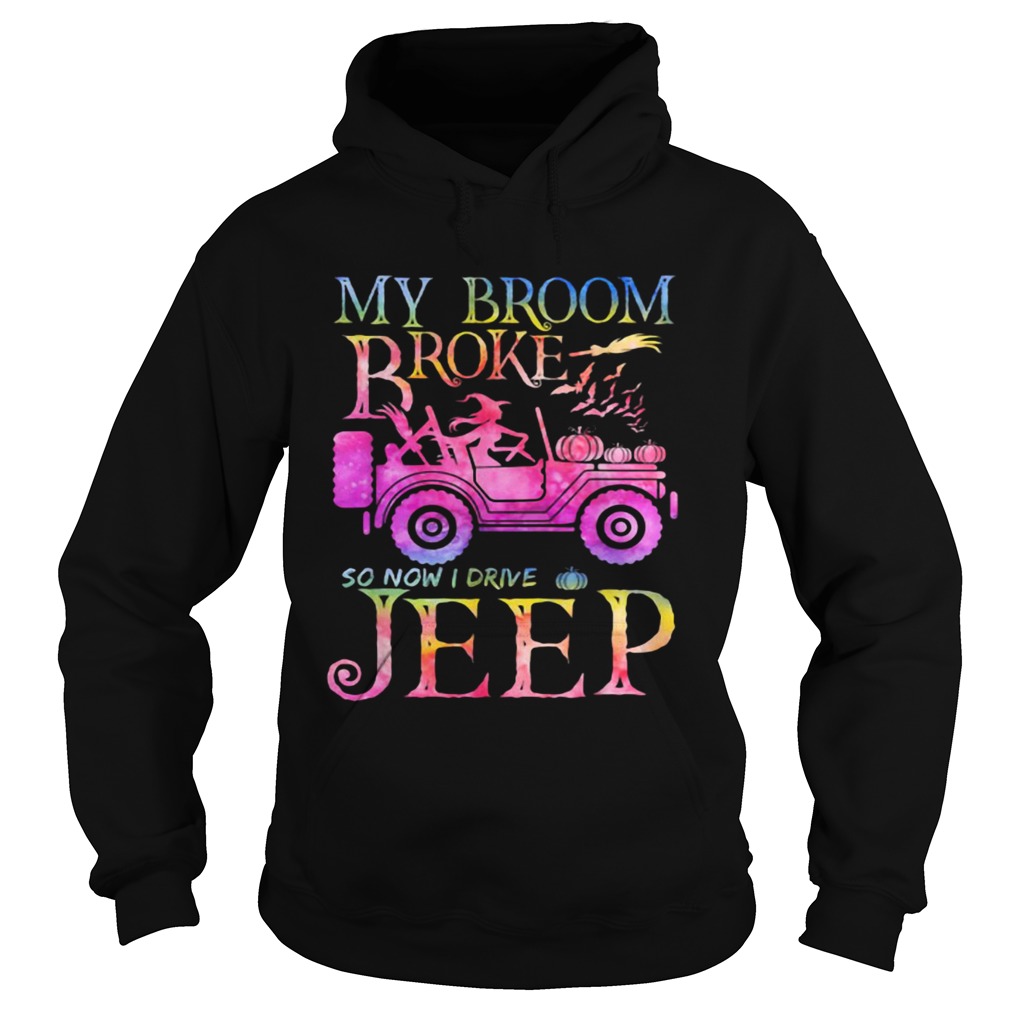 Halloween witch my broom broke so now I drive a Jeep Hoodie