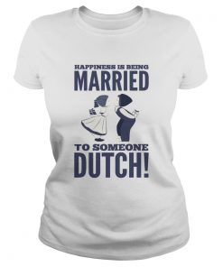 Happiness is being married to someone Dutch  Classic Ladies