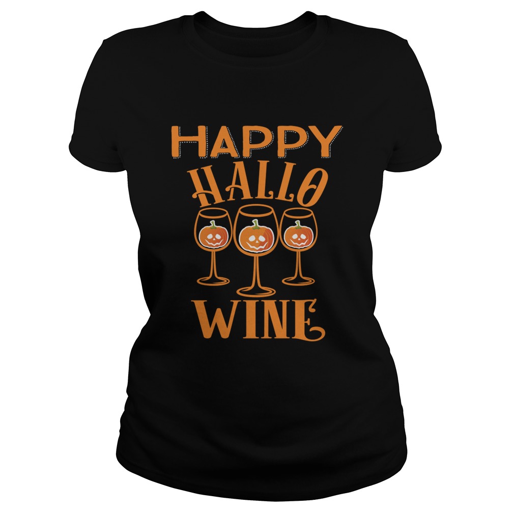 Happy Hallowine Halloween Wine Glasses Drinking TShirt Classic Ladies