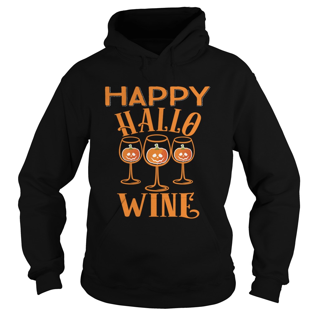 Happy Hallowine Halloween Wine Glasses Drinking TShirt Hoodie