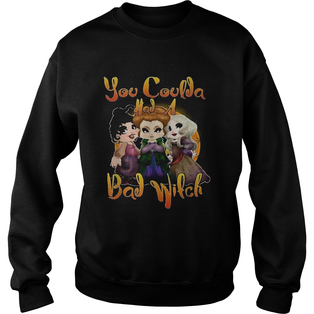 Hocus Pocus you coulda had a bad witch Halloween Sweatshirt