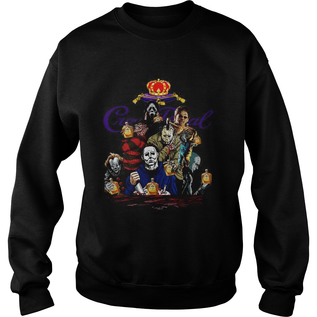 Horror character movie drink Crown Royal Sweatshirt