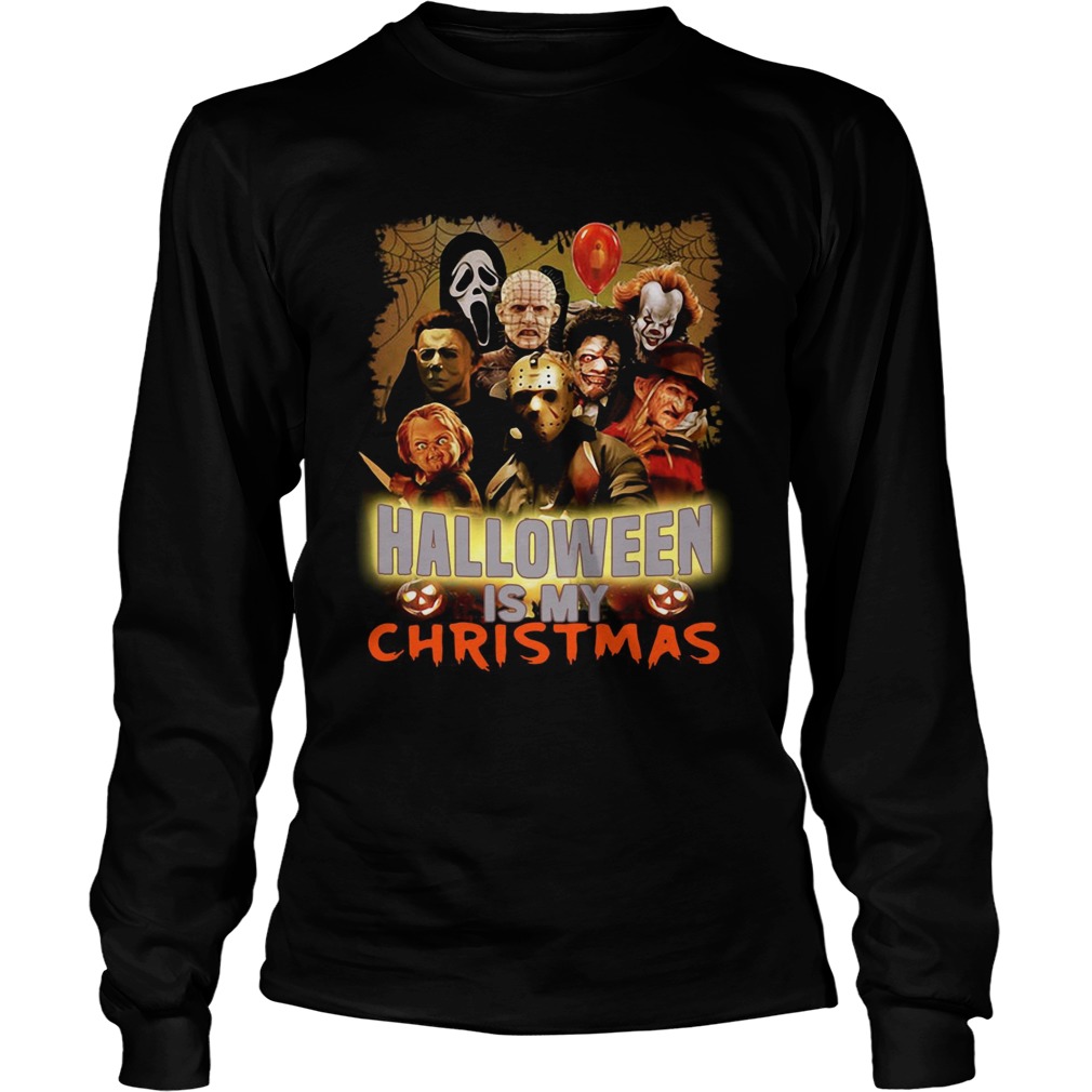 Horror characters Halloween is my Christmas LongSleeve