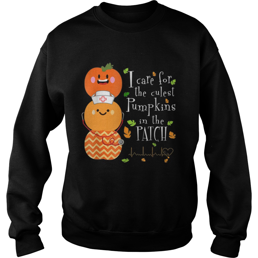 I Care For The Cutest Pumpkins In The Patch Nurse Halloween Sweatshirt