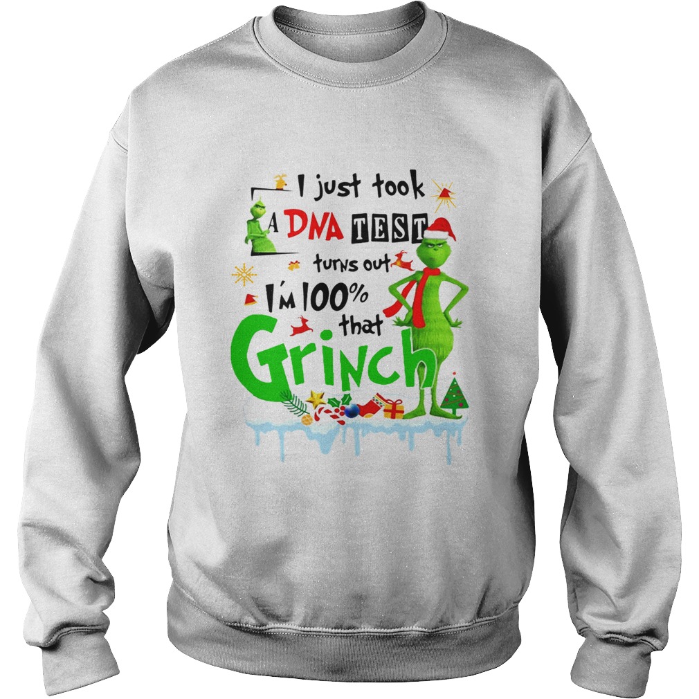 I just took a DNA test turns out Im 100 that Grinch Christmas Sweatshirt