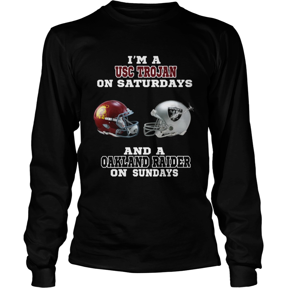 Im a USC Trojan on Saturdays and a Oakland Raider on sundays LongSleeve