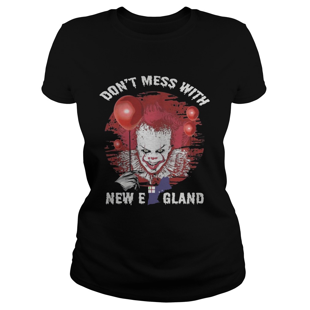 It Pennywise Dont Mess With New England Shirt Classic Ladies