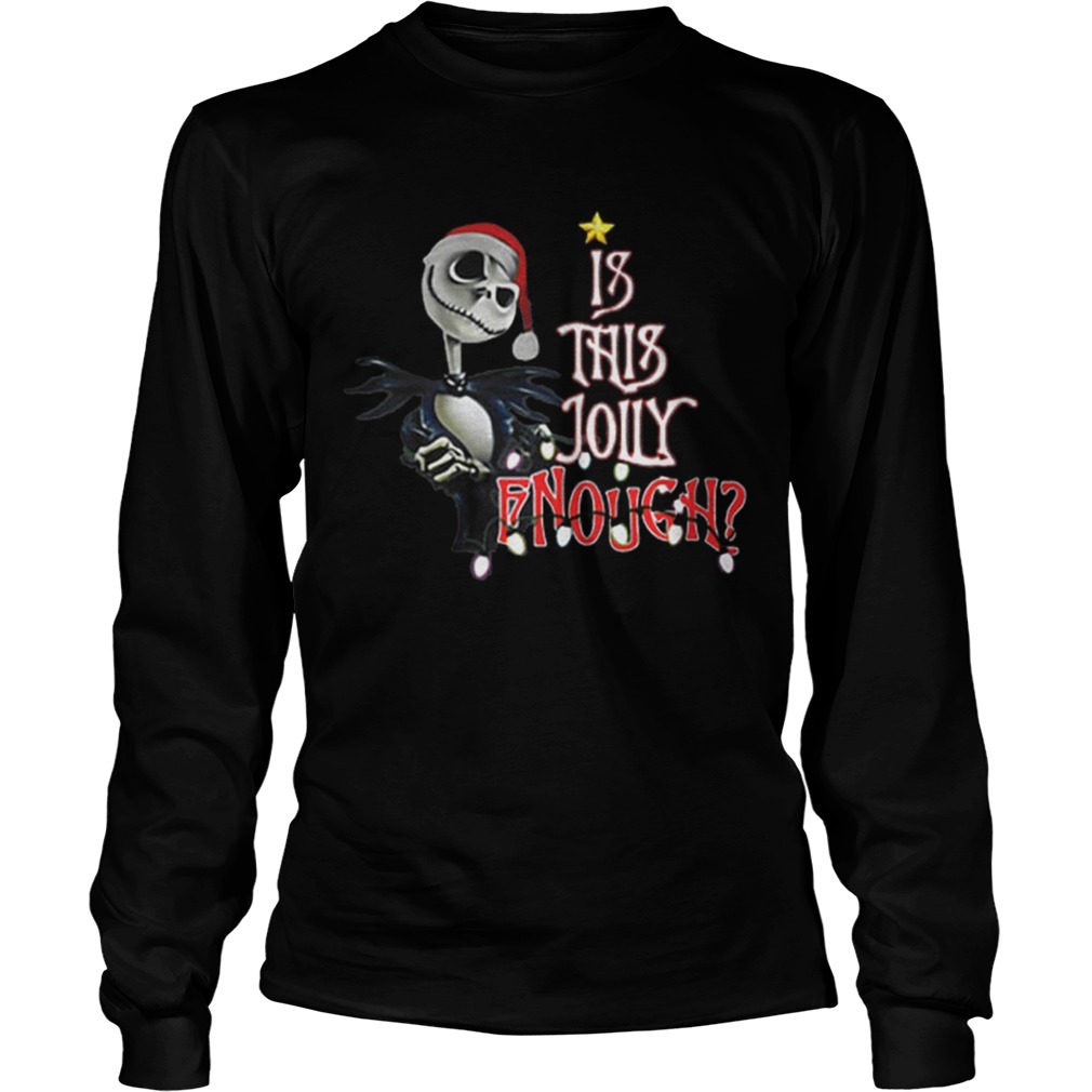 Jack Skellington Santa Is This Jolly Enough LongSleeve