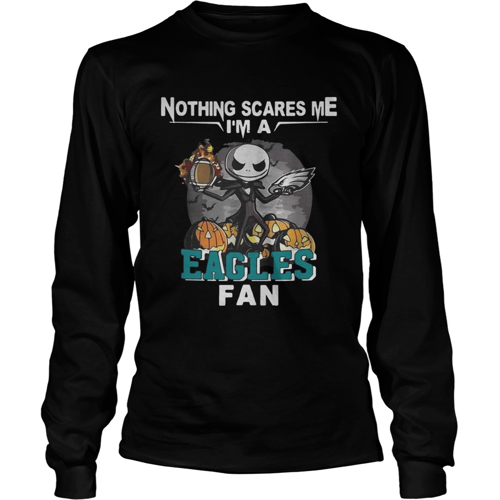 Jack Skellington nothing scares me Im a LongSleeve