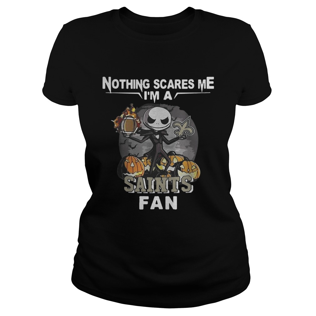 Jack Skellington nothing scares me Im a New Classic Ladies