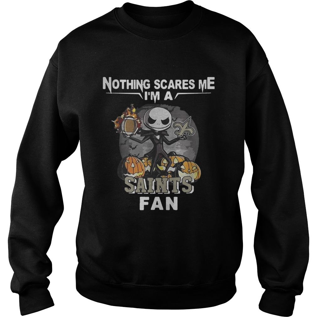 Jack Skellington nothing scares me Im a New Sweatshirt