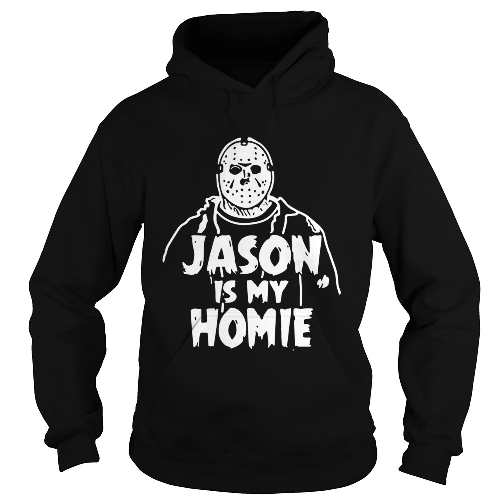 Jason Voorhees Is my homie Hoodie