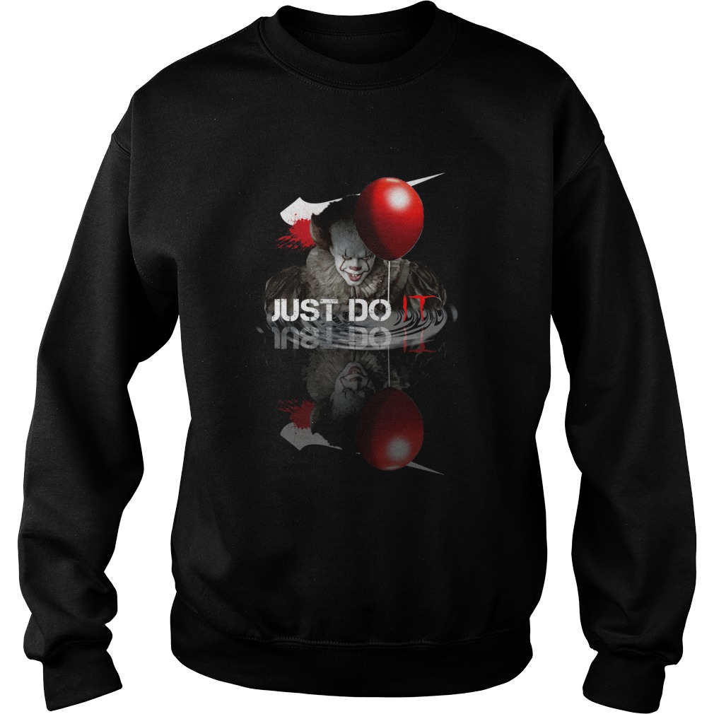 Just do IT Pennywise water shadow Sweatshirt