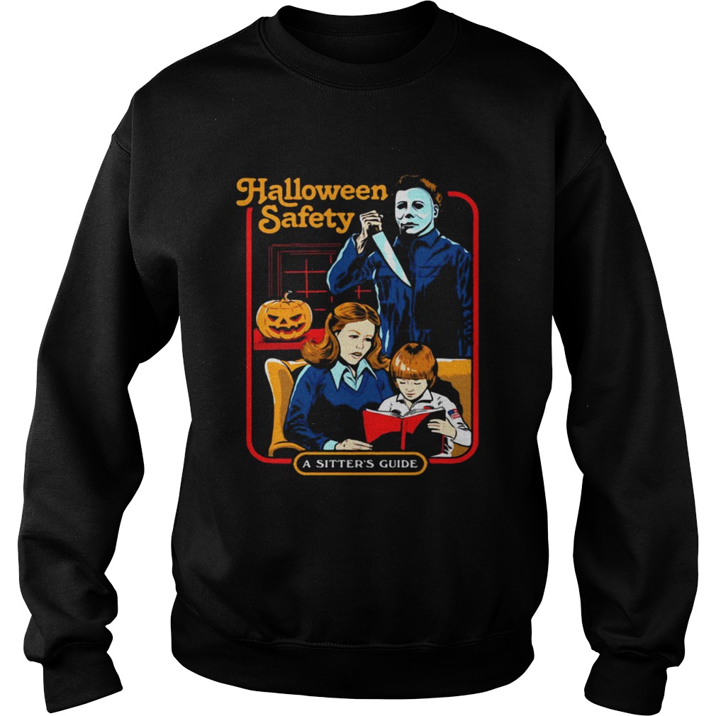 Michael Myers halloween safety a sitters guide Sweatshirt