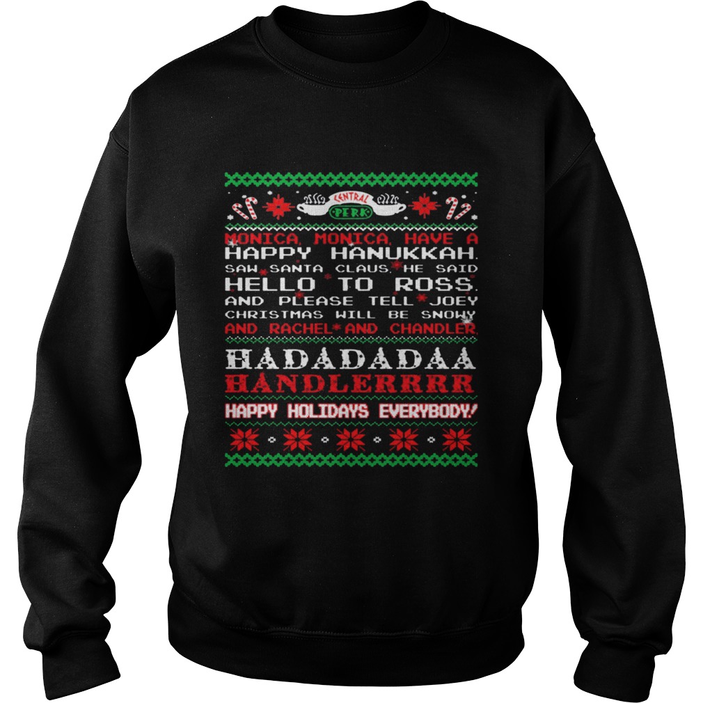 Monica Friends happy hanukkah happy holidays everybody sweat Sweatshirt