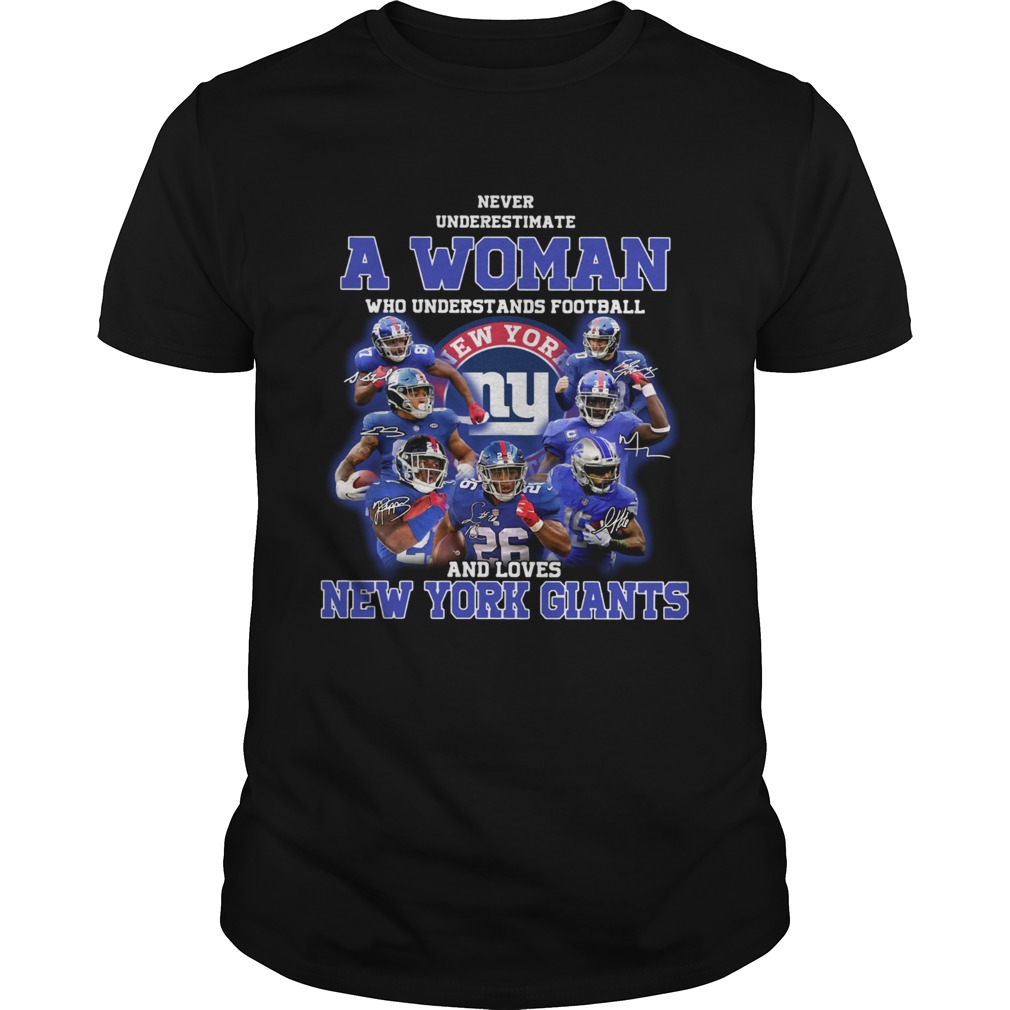 Never underestimate a woman who understands football and loves New York Giants shirt