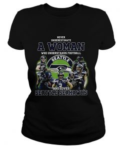 Never underestimate a woman who understands football and loves Seattle Seahawks  Classic Ladies