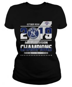 October reign 2019 al east division champions New York Yankees  Classic Ladies